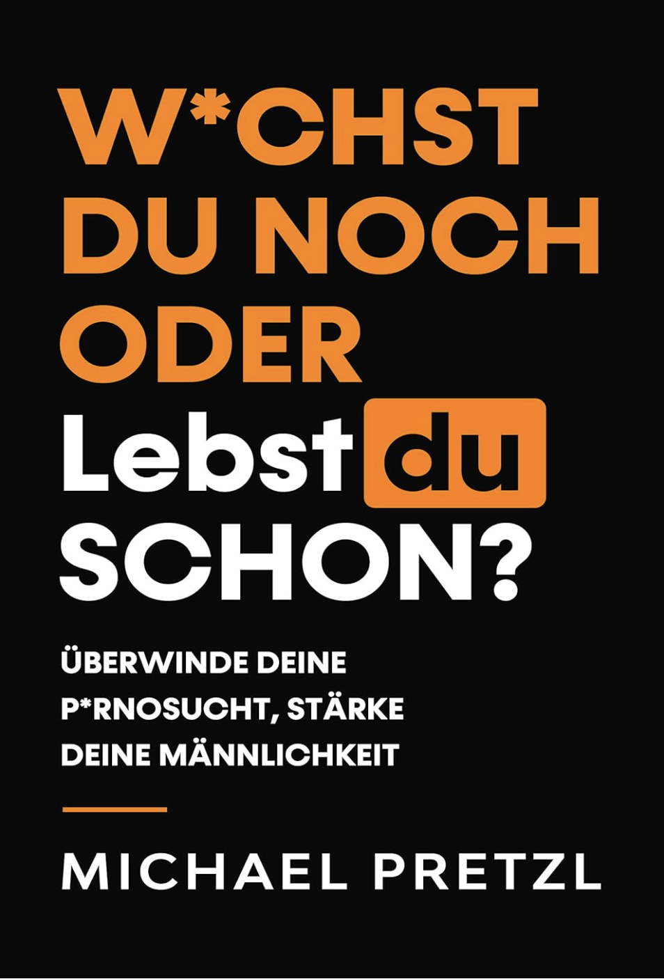 Buch: Wichst du noch oder lebst du schon?